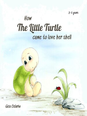 cover image of How the little turtle came to love her shell